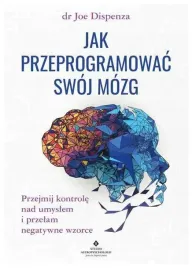 jak-przeprogramowac-swoj-mozg-joe-dispenza