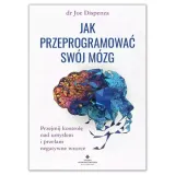 jak-przeprogramowac-swoj-mozg-joe-dispenza-jezyk-polski