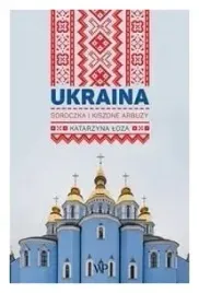 ukraina-soroczka-i-kiszone-arbuzy-katarzyna-loza