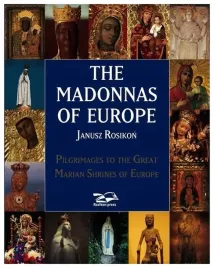 the-madonnas-of-europe-janusz-rosikon