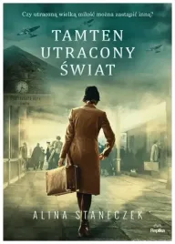tamten-utracony-swiat-alina-staneczek