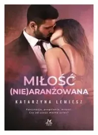 milosc-nie-aranzowana-lemiesz-katarzyna