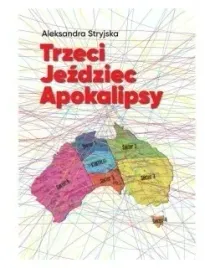 trzeci-jezdziec-apokalipsy-stryjska-aleksandra