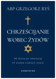 chrzescijanie-wobec-zydow-grzegorz-rys