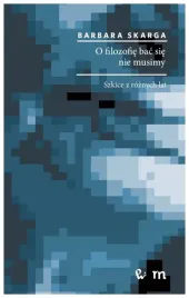 skarga-o-filozofie-bac-sie-nie-musimy-szkice-z