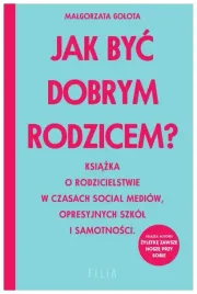 jak-byc-dobrym-rodzicem-malgorzata-golota