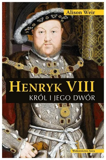 henryk-viii-krol-i-jego-dwor