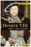 henryk-viii-krol-i-jego-dwor