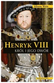 henryk-viii-krol-i-jego-dwor