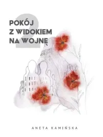 pokoj-z-widokiem-na-wojne-2-aneta-kaminska