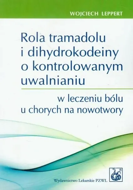 leppert-rola-tramadolu-i-dihydrokodeiny-o-wydawnictwo-wydawnictwo-lekarskie-pzwl