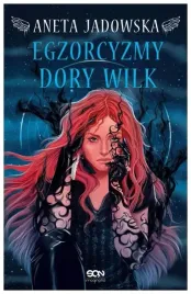 egzorcyzmy-dory-wilk-heksalogia-o-dorze-wilk-t5