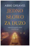 jedno-slowo-za-duzo-abbie-greaves