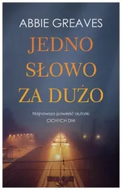 jedno-slowo-za-duzo-abbie-greaves