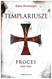 templariusze-proces-1307-1314-alain-demurger