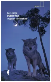 dobry-wilk-tragedia-w-szwedzkim-zoo-reportaz