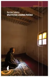 wszystkie-ziarna-piasku-reportaz-bartek-sabela