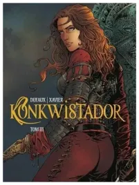 konkwistador-tom-3-jean-dufaux-philippe-xavier