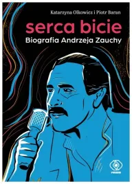 serca-bicie-biografia-andrzeja-zauchy