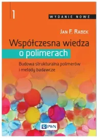 wspolczesna-wiedza-o-polimerach-tom-1-jan-f-rabek