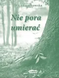 nie-pora-umierac-ewa-gumkowska-stan-nowy