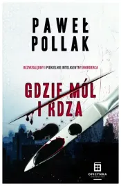 gdzie-mol-i-rdza-tom-1-pollak-pawel