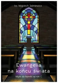 ewangelia-na-koncu-swiata-mysli-do-homilii-na-rok