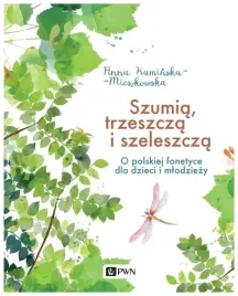 szumia-trzeszcza-i-szeleszcza-