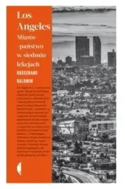 los-angeles-miasto-panstwo-w-siedmiu-lekcjach