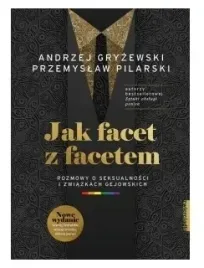 jak-facet-z-facetem-gryzewski-pilarski