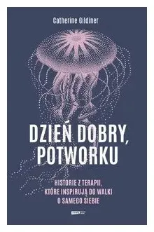 dzien-dobry-potworku-catherine-gildiner