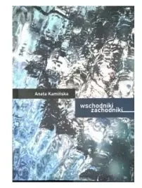 wschodniki-zachodniki-aneta-kaminska