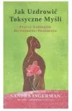 jak-uzdrowic-toksyczne-mysli-sandra-ingerman-stan-nowy