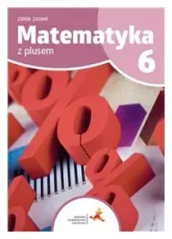 matematyka-sp-6-z-plusem-zbior-zadan-gwo