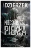 nieco-blizej-piekla-adam-dzierzek