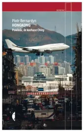 hongkong-powiedz-ze-kochasz-chiny-piotr-bernardyn