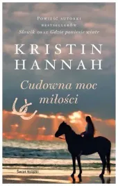 cudowna-moc-milosci-kristin-hannah