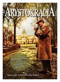 arystokracja-powojenne-losy-polskich-rodow