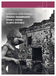 swietlana-aleksijewicz-ostatni-swiadkowie