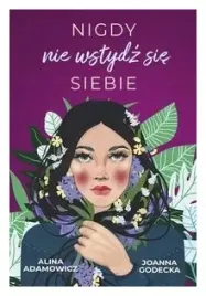 nigdy-nie-wstydz-sie-siebie-adamowicz-godecka