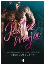 jestes-moja-inga-juszczak