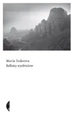 balkany-wyobrazone-marija-todorowa