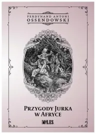 przygody-jurka-w-afryce-ferdynand-a-ossendowski