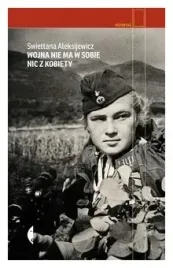 wojna-nie-ma-w-sobie-nic-z-kobiety-s-aleksijewicz