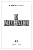 o-michniku-robert-krasowski