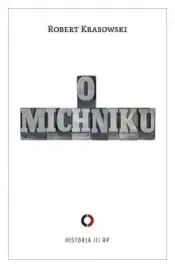 o-michniku-robert-krasowski
