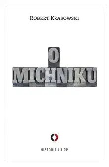 o-michniku-robert-krasowski
