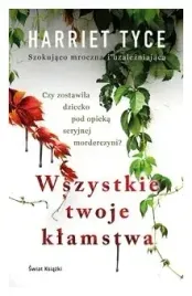wszystkie-twoje-klamstwa-harriet-tyce