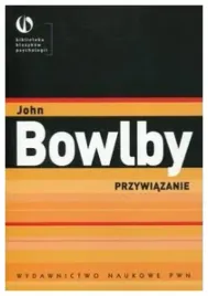 przywiazanie-john-bowlby