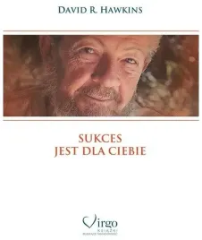 sukces-jest-dla-ciebie-david-r-hawkins-virgo